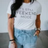 Tres Bien Tops It's Still Weekend Mode Graphic Tee